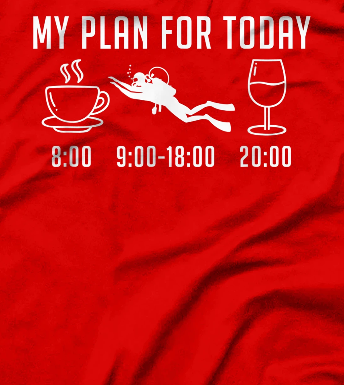 Plan For Today - Scuba Diving Freediving Design Funny Diver T-Shirt, Women T-Shirt