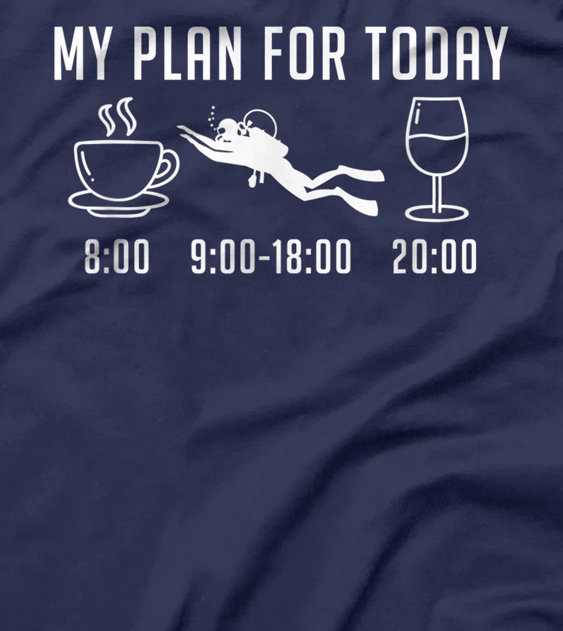 Plan For Today - Scuba Diving Freediving Design Funny Diver T-Shirt, Women T-Shirt