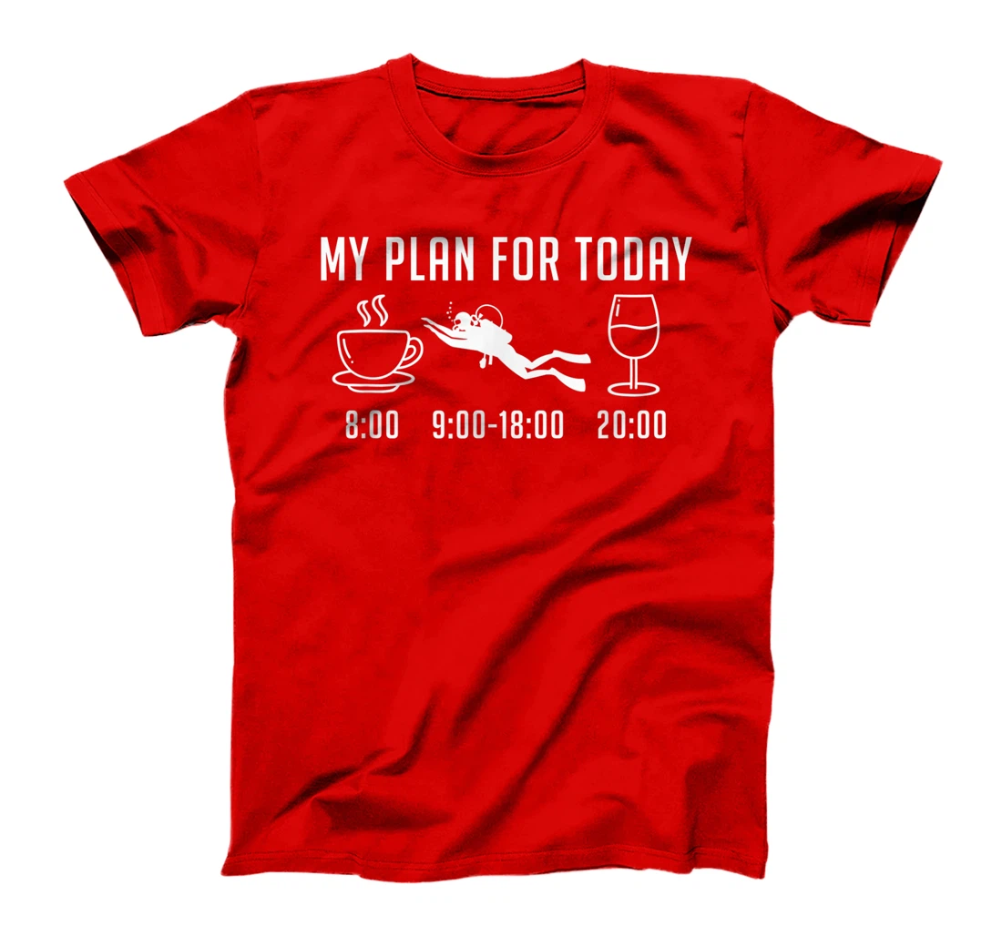 Plan For Today - Scuba Diving Freediving Design Funny Diver T-Shirt, Women T-Shirt