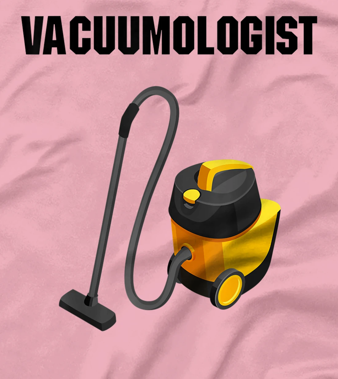 Womens Vacuumologist Tee Vacuums maid housekeeper vacuum Cleaner T-Shirt, Kid T-Shirt and Women T-Shirt