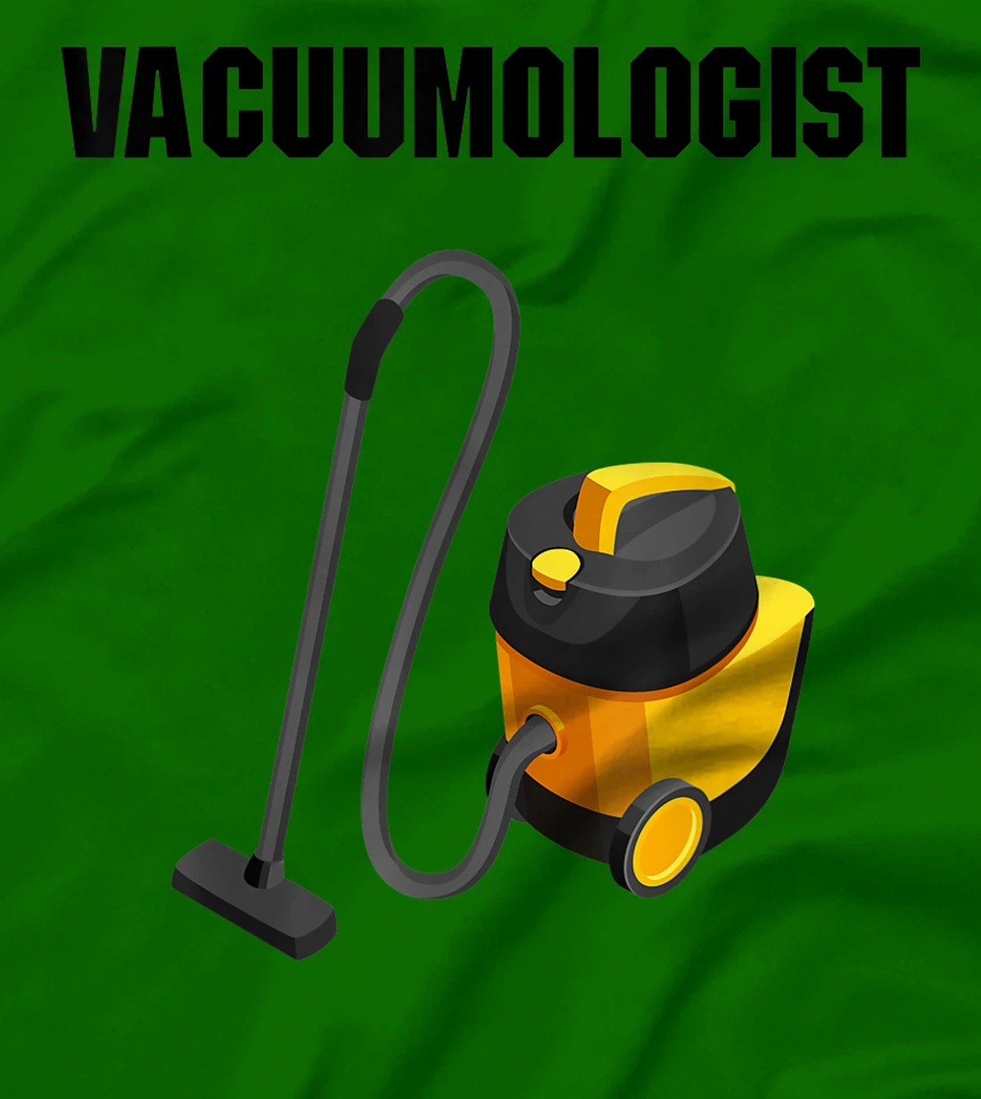Womens Vacuumologist Tee Vacuums maid housekeeper vacuum Cleaner T-Shirt, Kid T-Shirt and Women T-Shirt