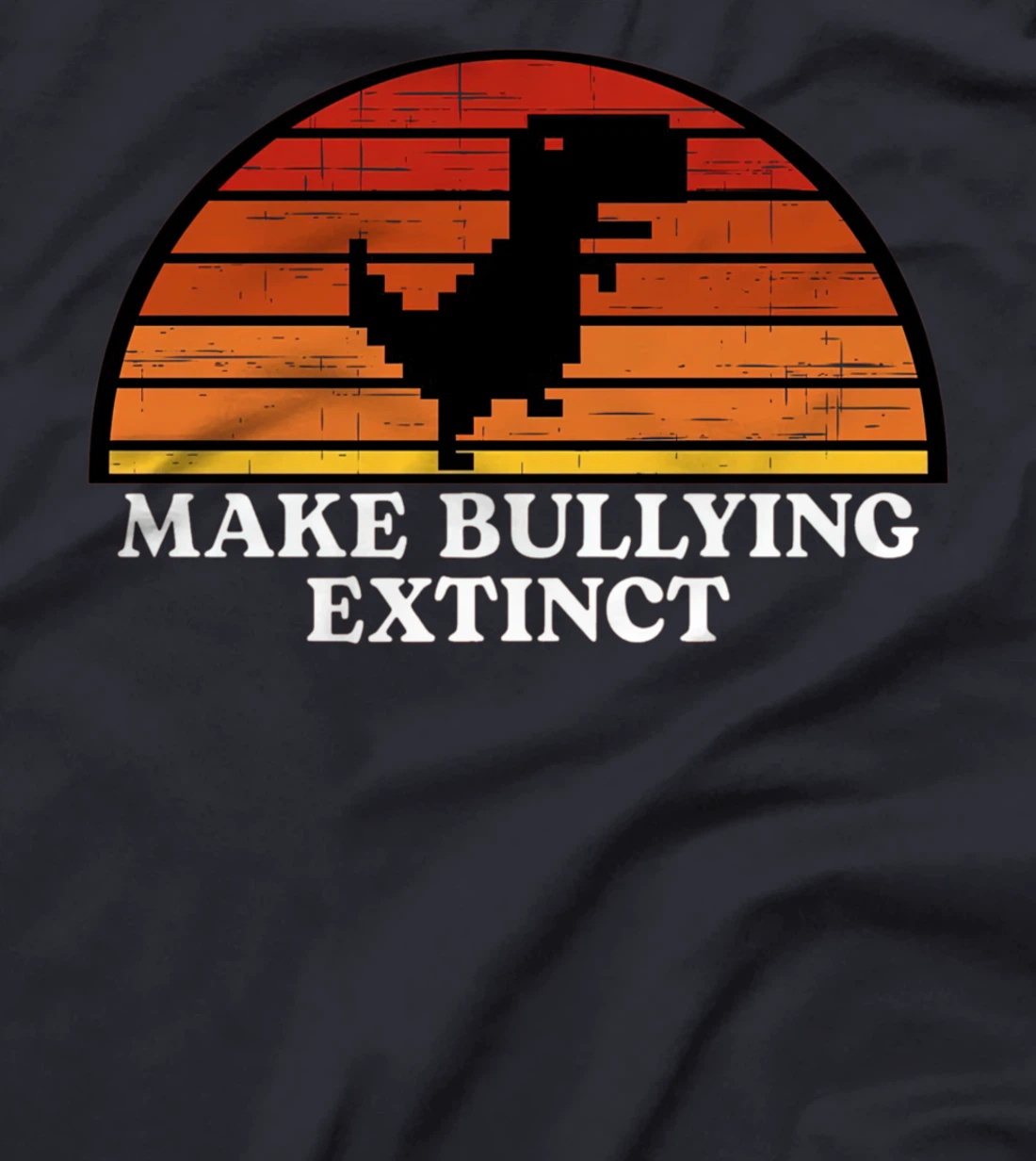 Make Bullying Extinct,We Wear Orange For Unity Day,Dinosaur T-Shirt