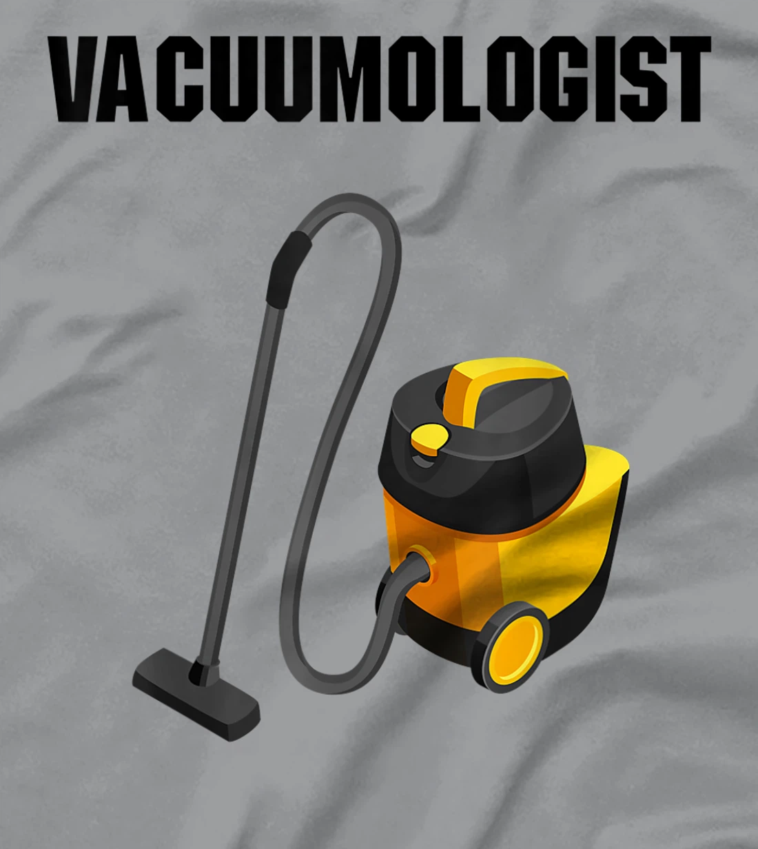 Womens Vacuumologist Tee Vacuums maid housekeeper vacuum Cleaner T-Shirt, Kid T-Shirt and Women T-Shirt
