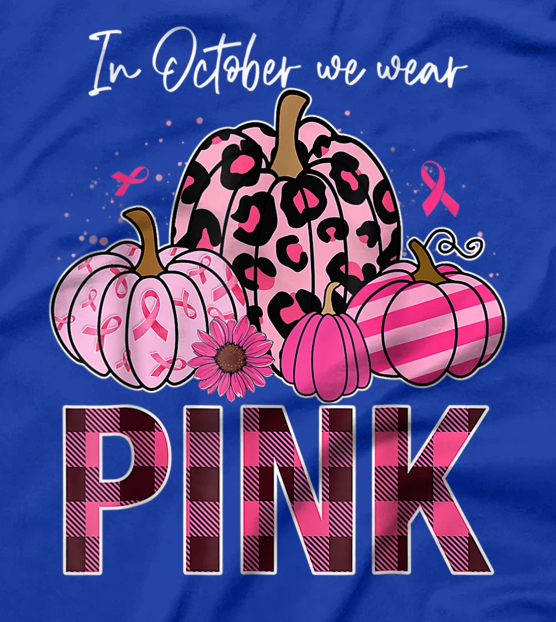 In October We Wear Pink Ribbon Leopard Pumpkin Breast Cancer T-Shirt