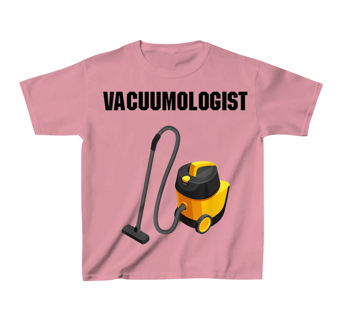 Womens Vacuumologist Tee Vacuums maid housekeeper vacuum Cleaner T-Shirt, Kid T-Shirt and Women T-Shirt