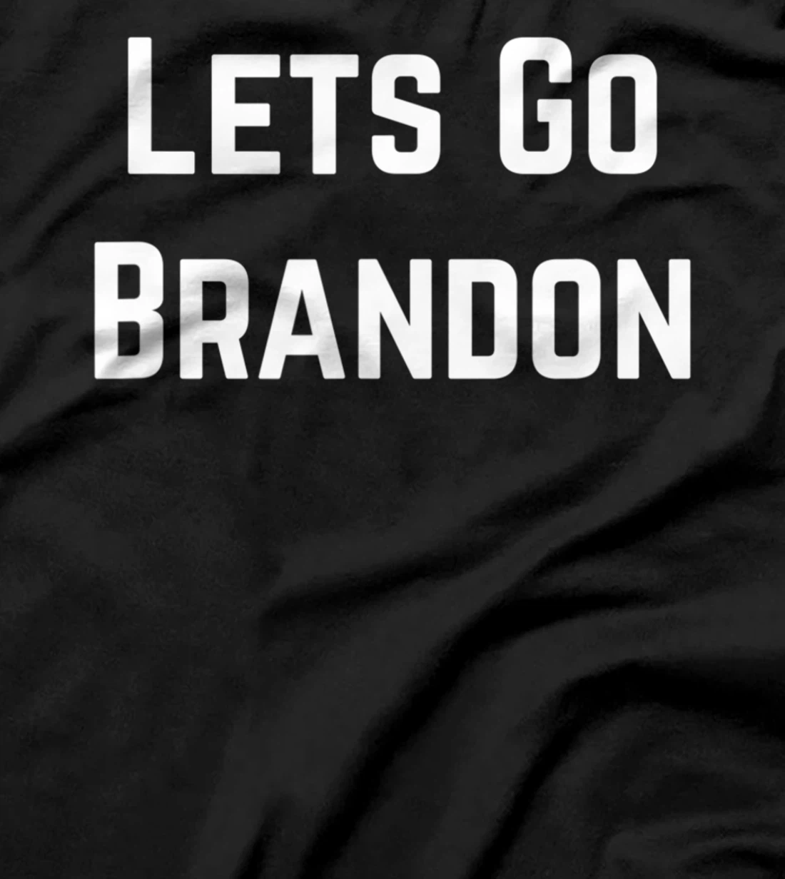 Lets Go Brandon T-Shirt