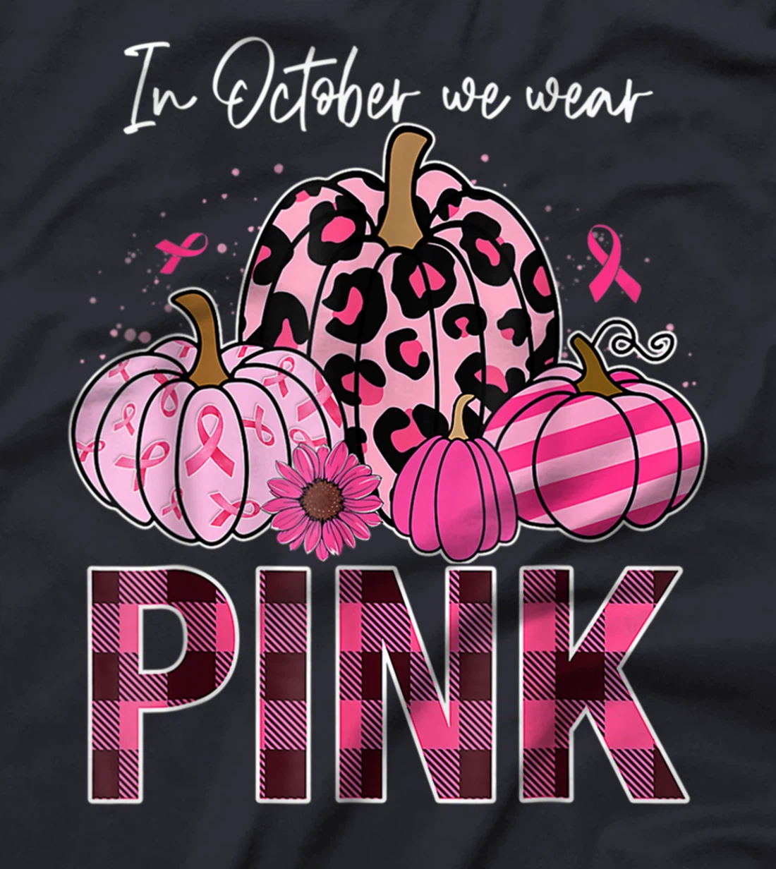 In October We Wear Pink Ribbon Leopard Pumpkin Breast Cancer T-Shirt