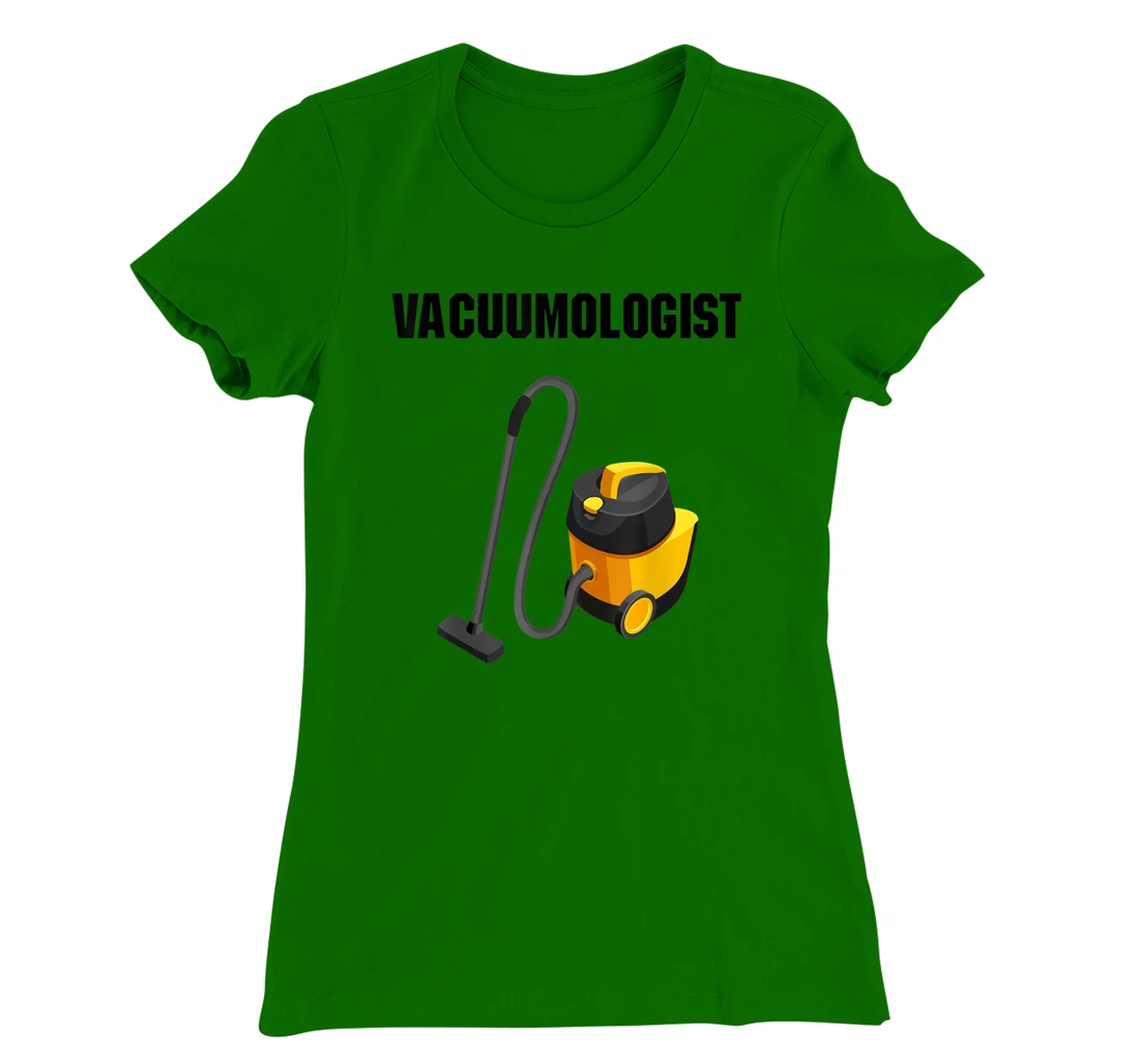 Womens Vacuumologist Tee Vacuums maid housekeeper vacuum Cleaner T-Shirt, Kid T-Shirt and Women T-Shirt