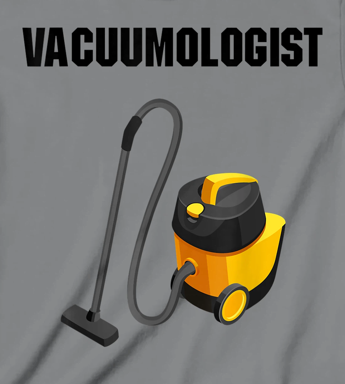 Womens Vacuumologist Tee Vacuums maid housekeeper vacuum Cleaner T-Shirt, Kid T-Shirt and Women T-Shirt