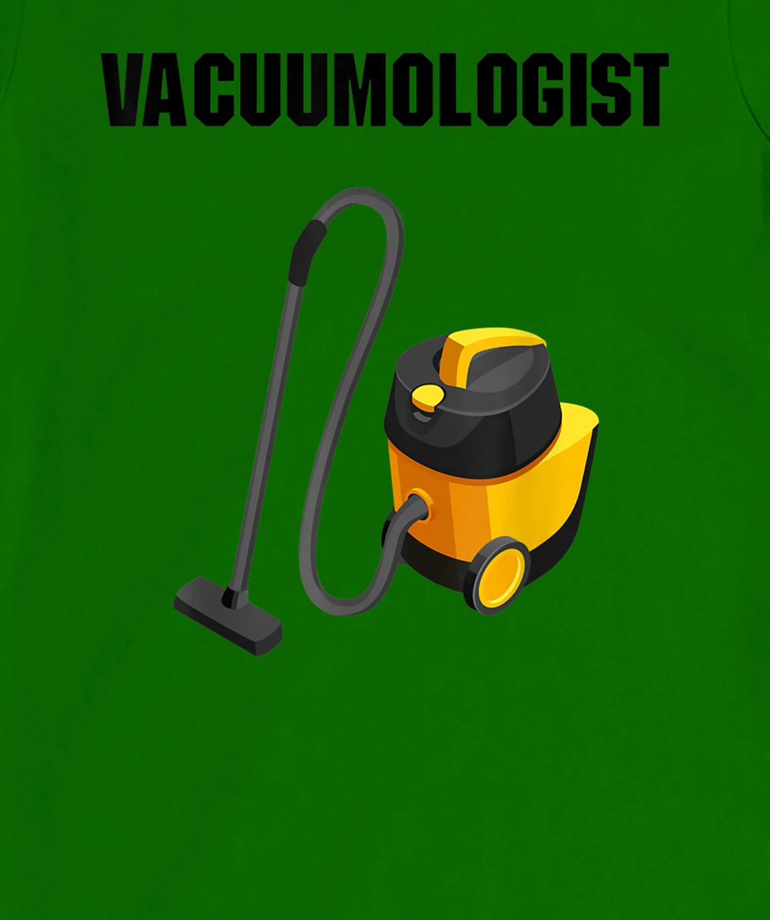 Womens Vacuumologist Tee Vacuums maid housekeeper vacuum Cleaner T-Shirt, Kid T-Shirt and Women T-Shirt