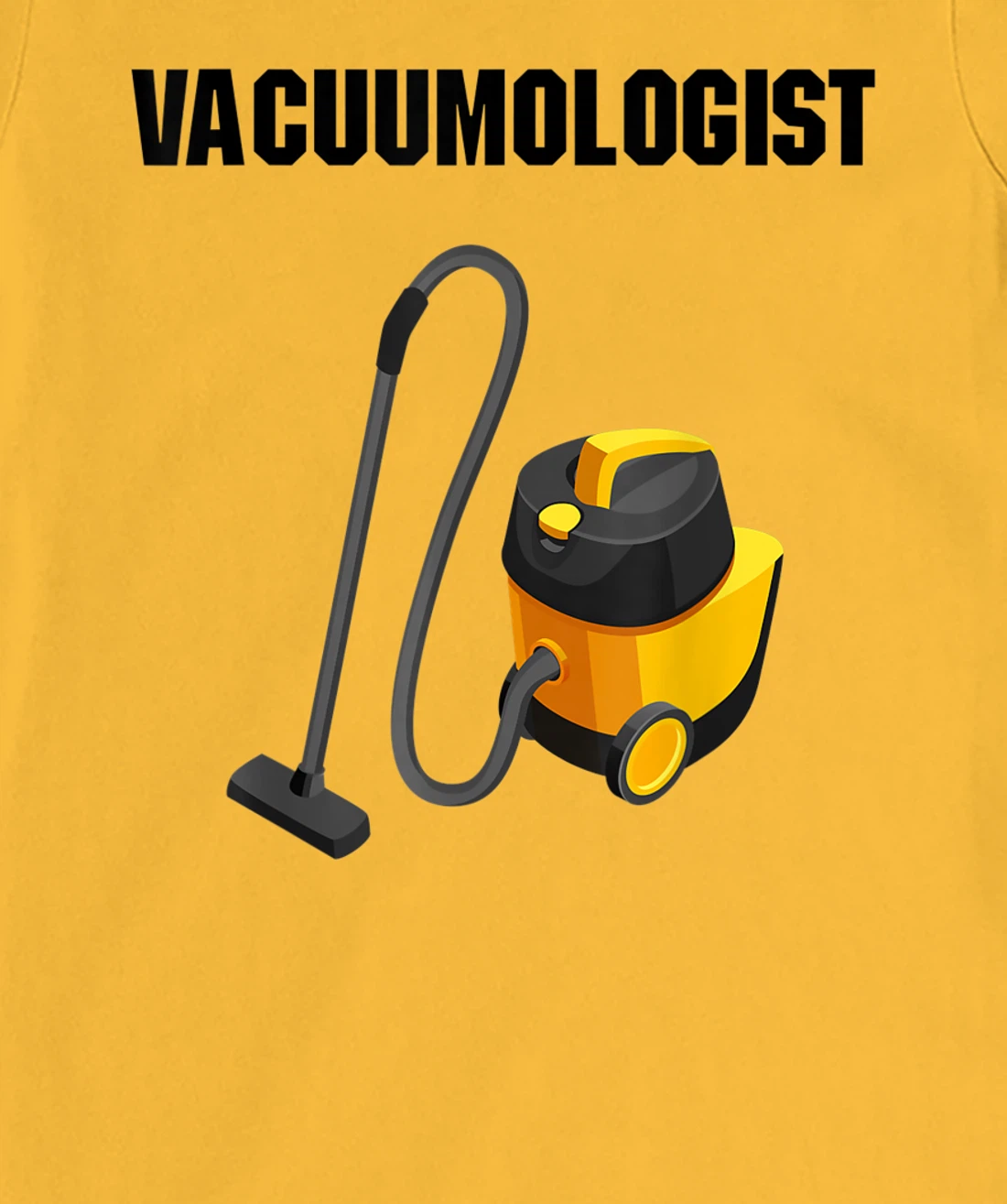 Womens Vacuumologist Tee Vacuums maid housekeeper vacuum Cleaner T-Shirt, Kid T-Shirt and Women T-Shirt