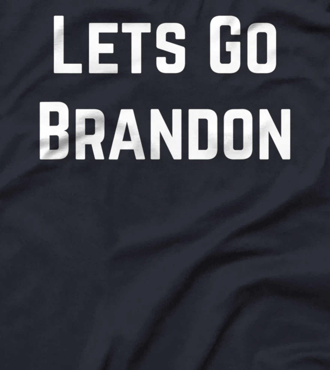 Lets Go Brandon T-Shirt