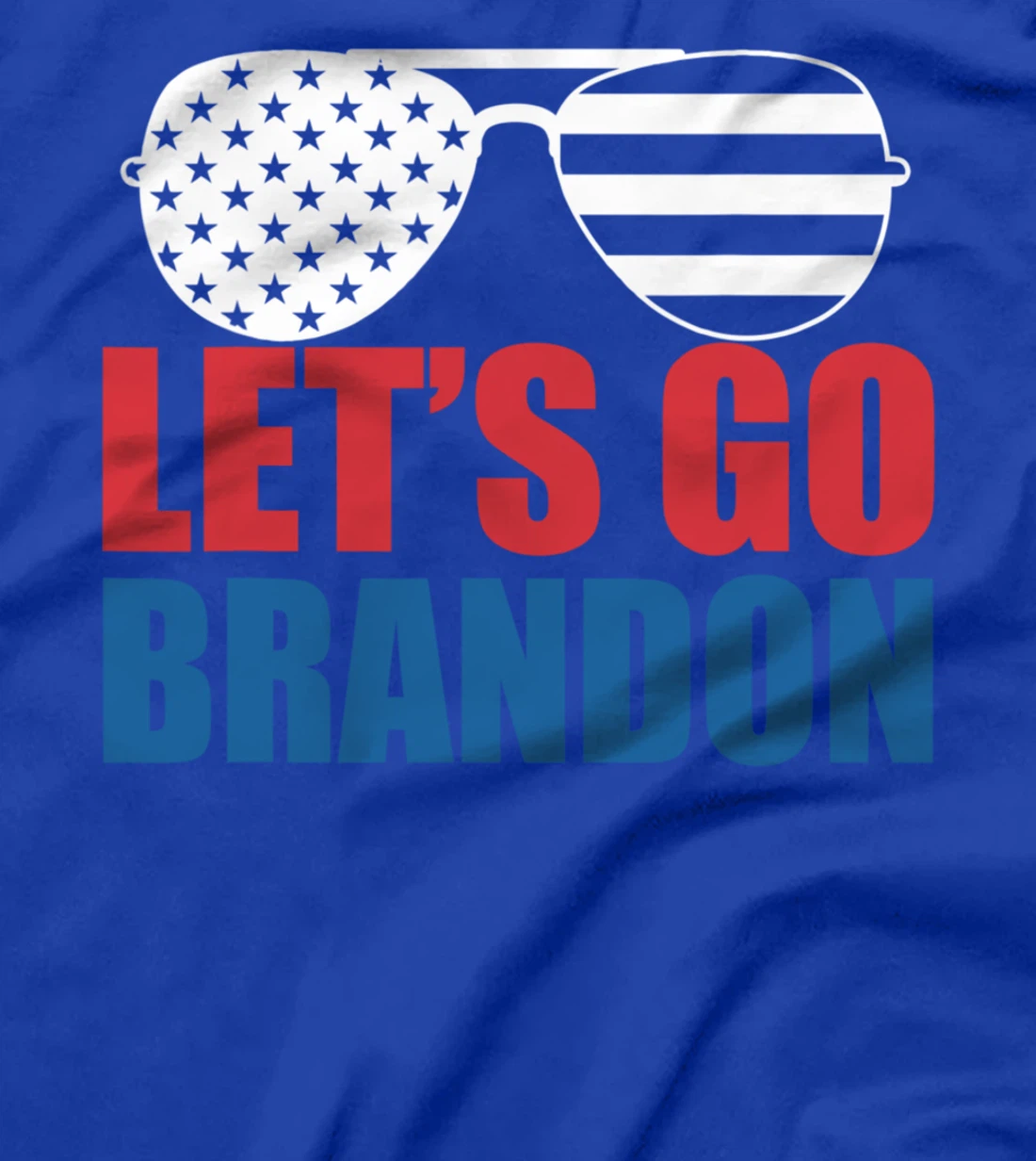 Let's Go Brandon Flag Sunglasses Funny Anti Biden T-Shirt