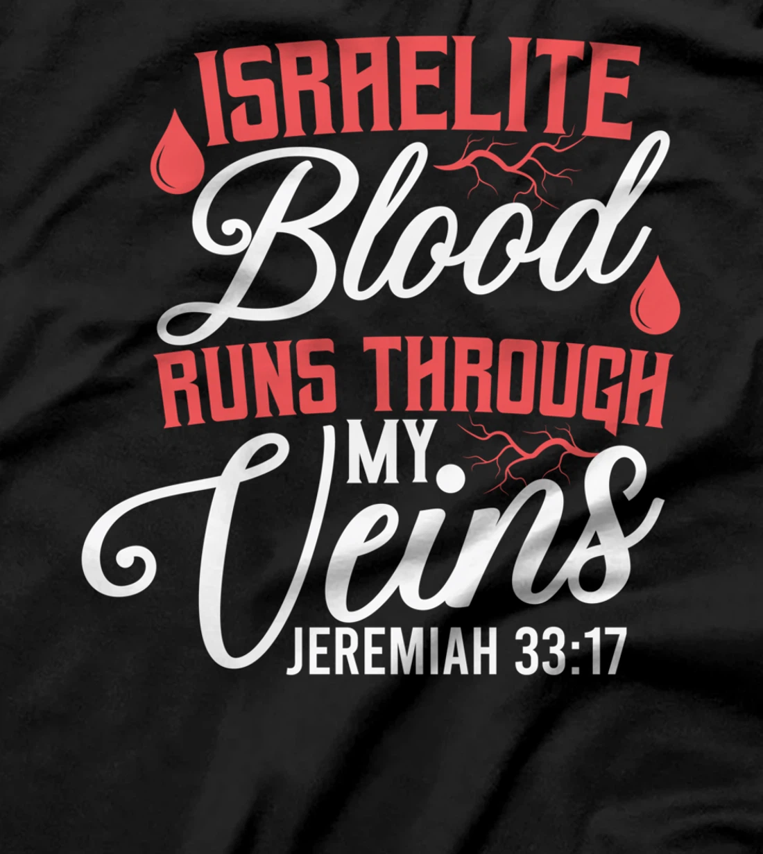 Israelite Blood Runs Through My Veins Jewish Roots Israel T-Shirt