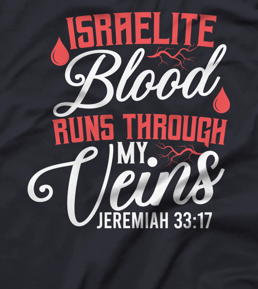 Israelite Blood Runs Through My Veins Jewish Roots Israel T-Shirt