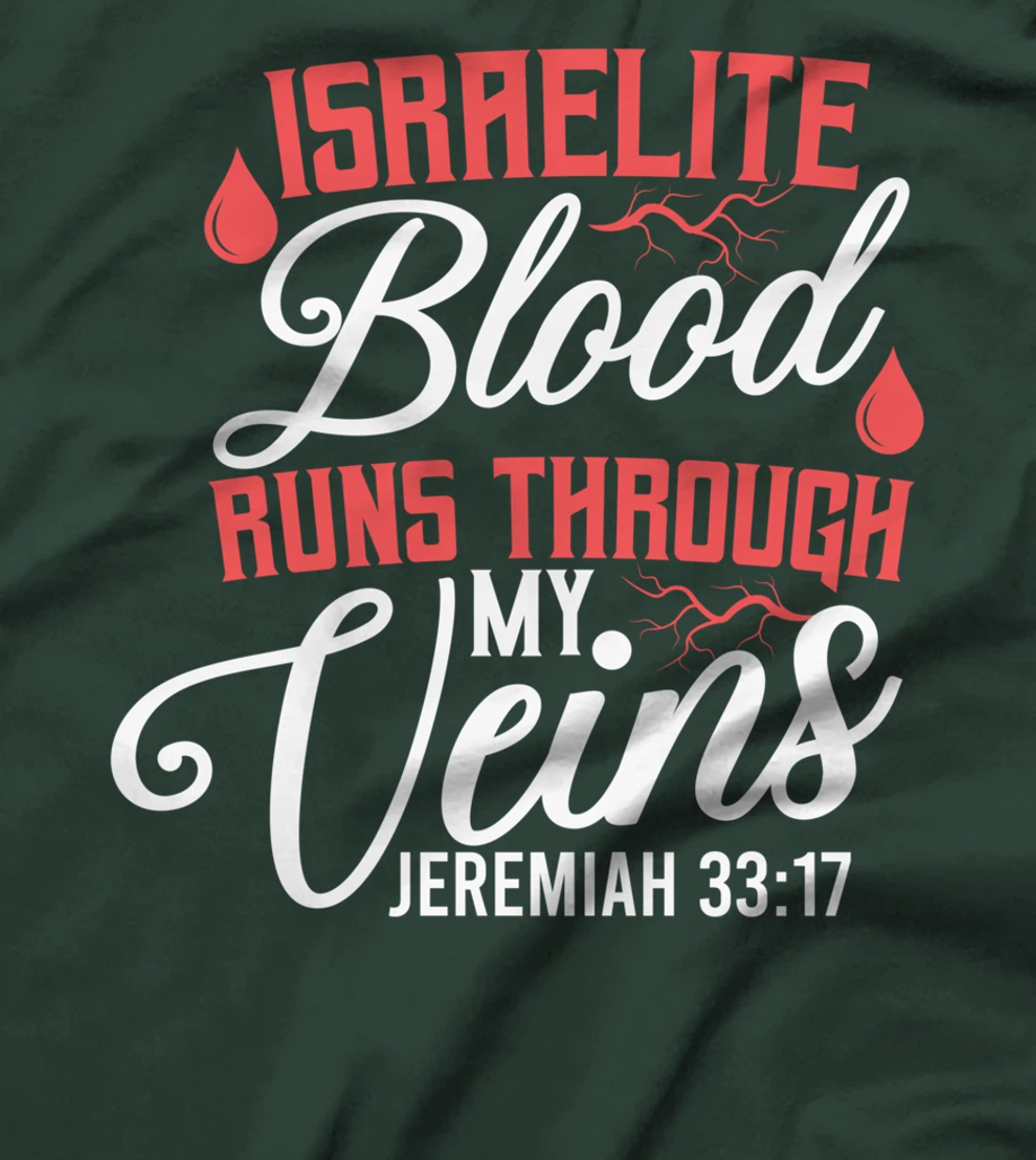 Israelite Blood Runs Through My Veins Jewish Roots Israel T-Shirt