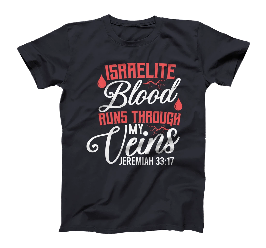 Israelite Blood Runs Through My Veins Jewish Roots Israel T-Shirt