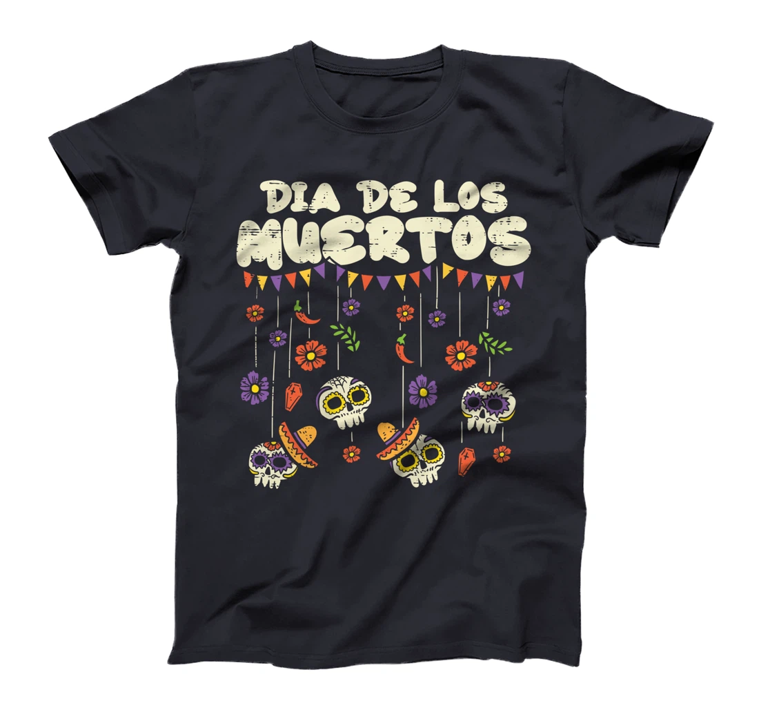 Dia De Los Muertos Sugar Skulls Calavera Day Of Dead Mexican T-Shirt