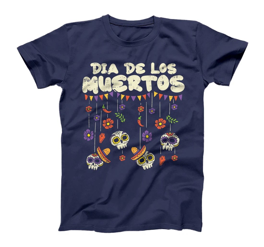 Dia De Los Muertos Sugar Skulls Calavera Day Of Dead Mexican T-Shirt