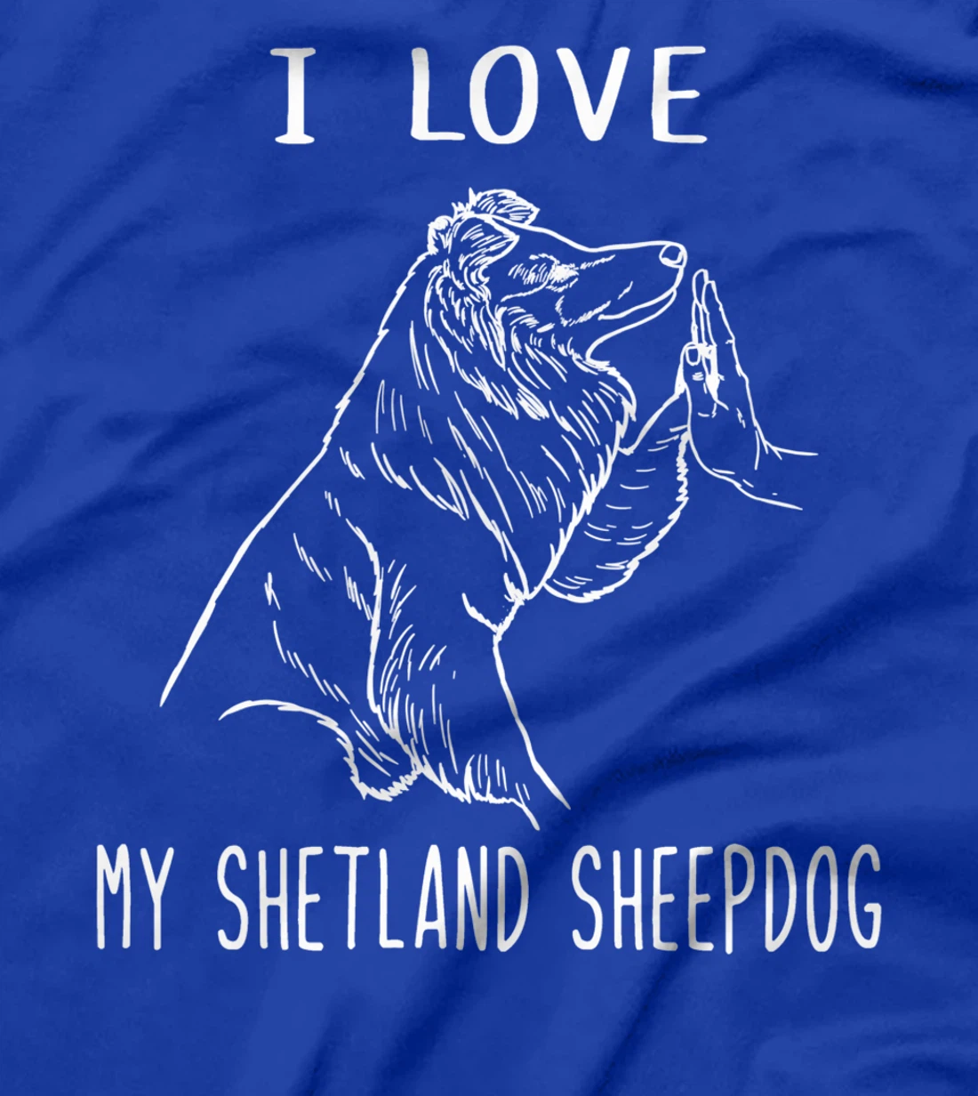 I Love My Shetland Sheepdog Mom Dog Shetland Sheepdog T-Shirt