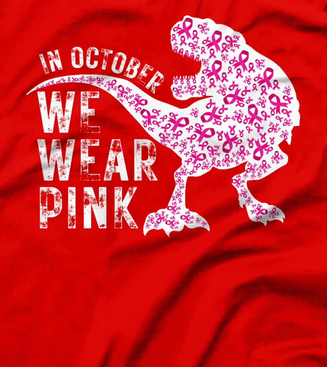 In October We Wear Pink Breast Cancer Awareness Warrior Trex T-Shirt