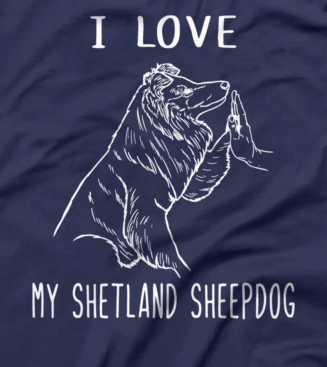 I Love My Shetland Sheepdog Mom Dog Shetland Sheepdog T-Shirt