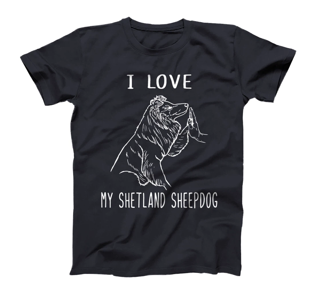 I Love My Shetland Sheepdog Mom Dog Shetland Sheepdog T-Shirt
