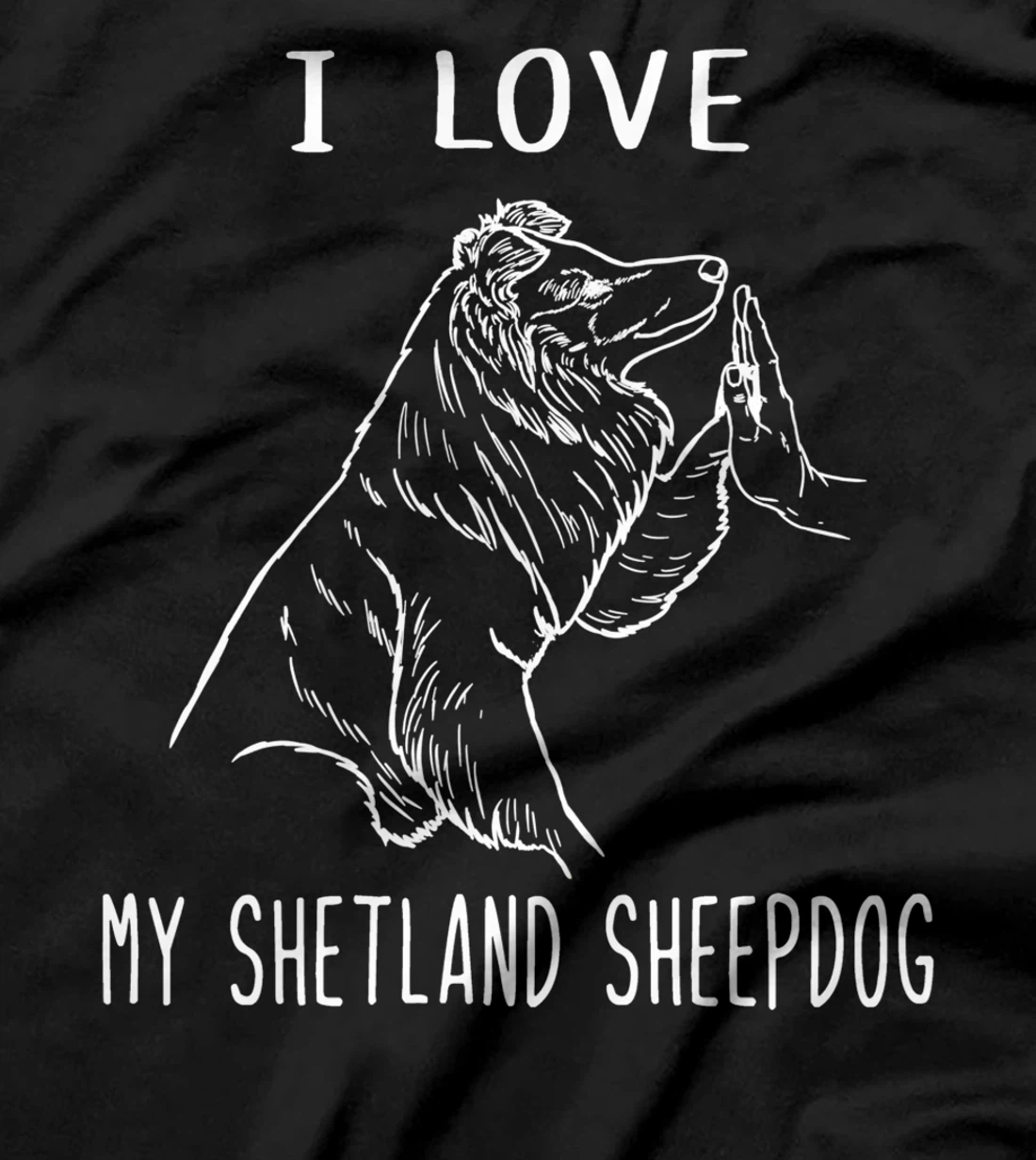 I Love My Shetland Sheepdog Mom Dog Shetland Sheepdog T-Shirt