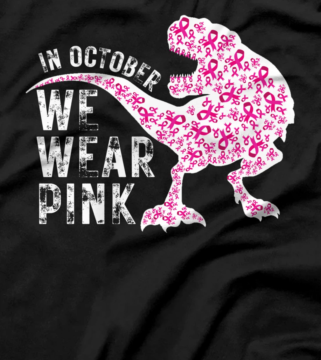 In October We Wear Pink Breast Cancer Awareness Warrior Trex T-Shirt