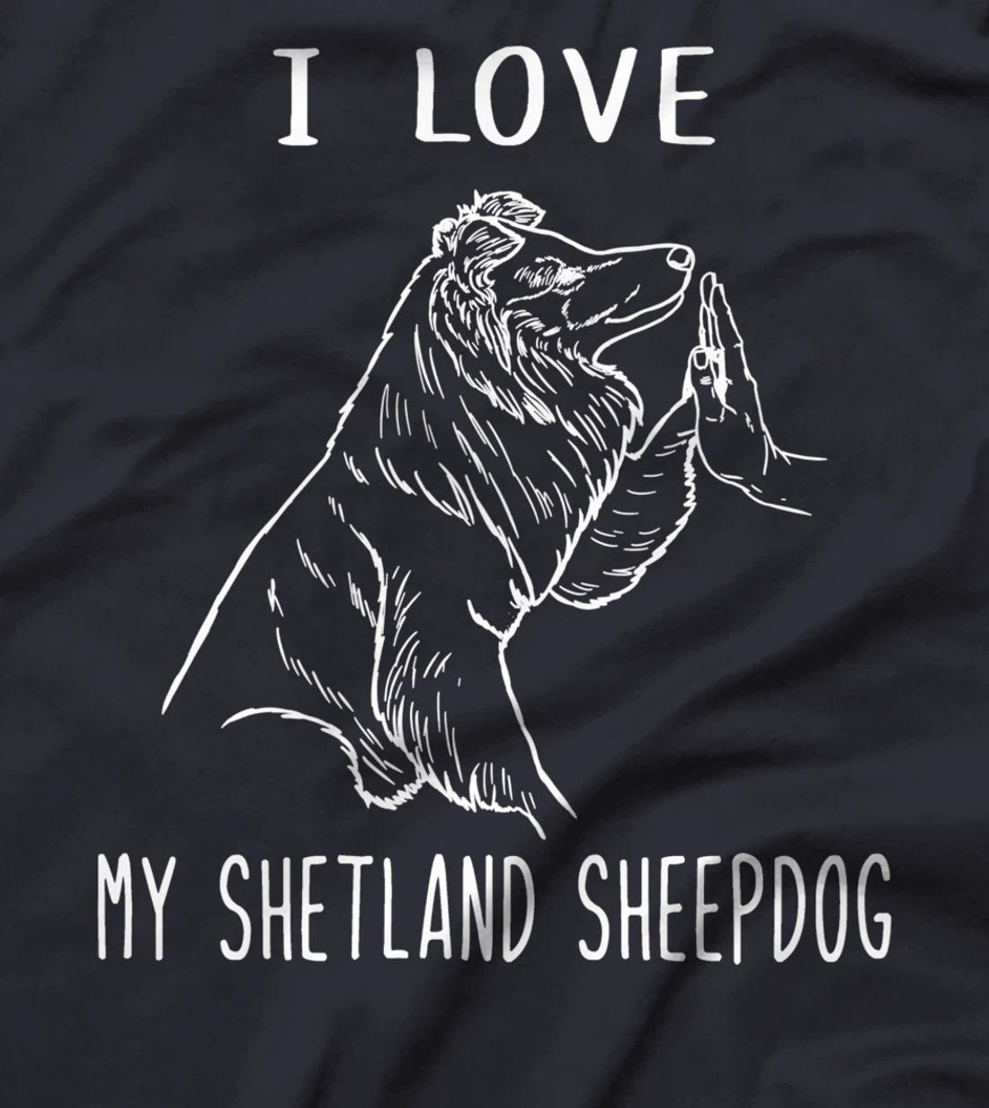 I Love My Shetland Sheepdog Mom Dog Shetland Sheepdog T-Shirt