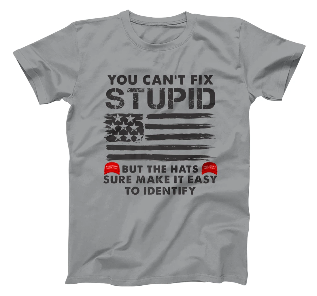 Womens You Can't Fix Stupid But The Hats Sure Make It Funny Costume T-Shirt, Women T-Shirt