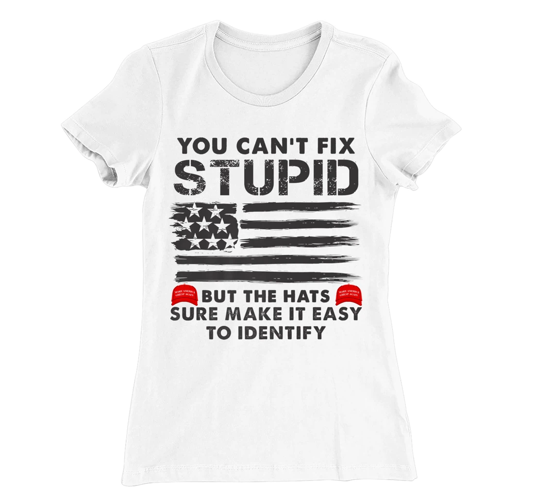 Womens You Can't Fix Stupid But The Hats Sure Make It Funny Costume T-Shirt, Women T-Shirt