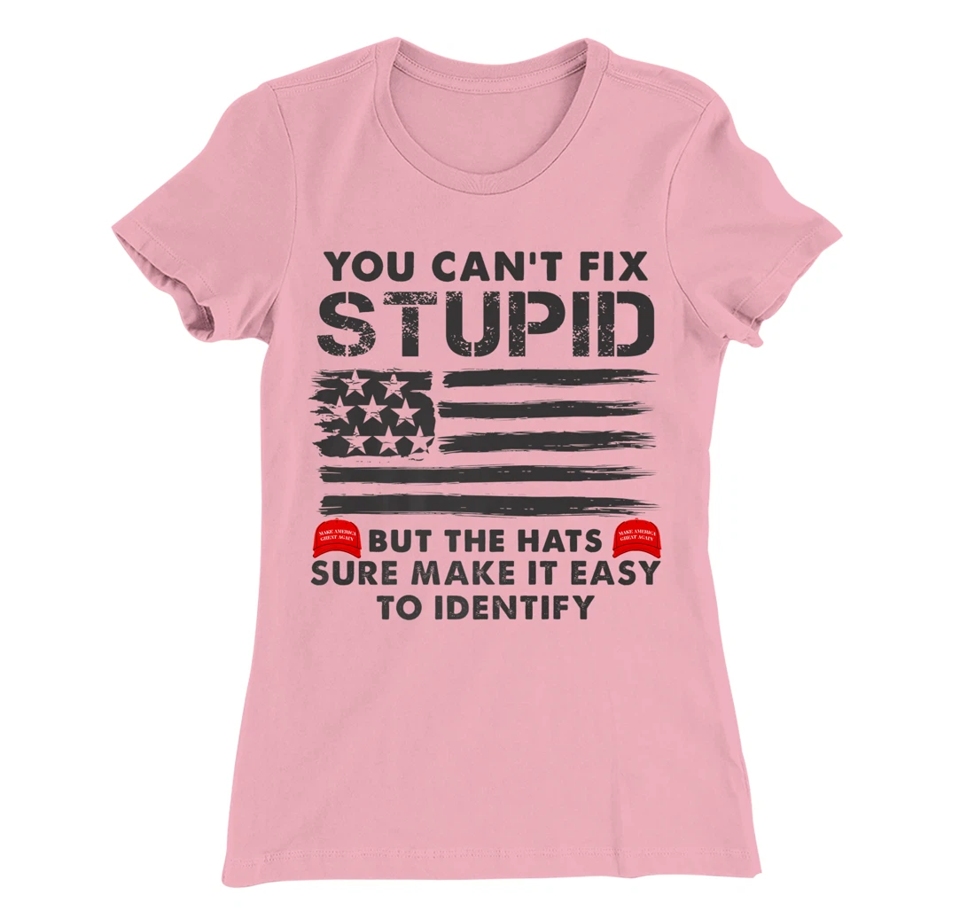 Womens You Can't Fix Stupid But The Hats Sure Make It Funny Costume T-Shirt, Women T-Shirt