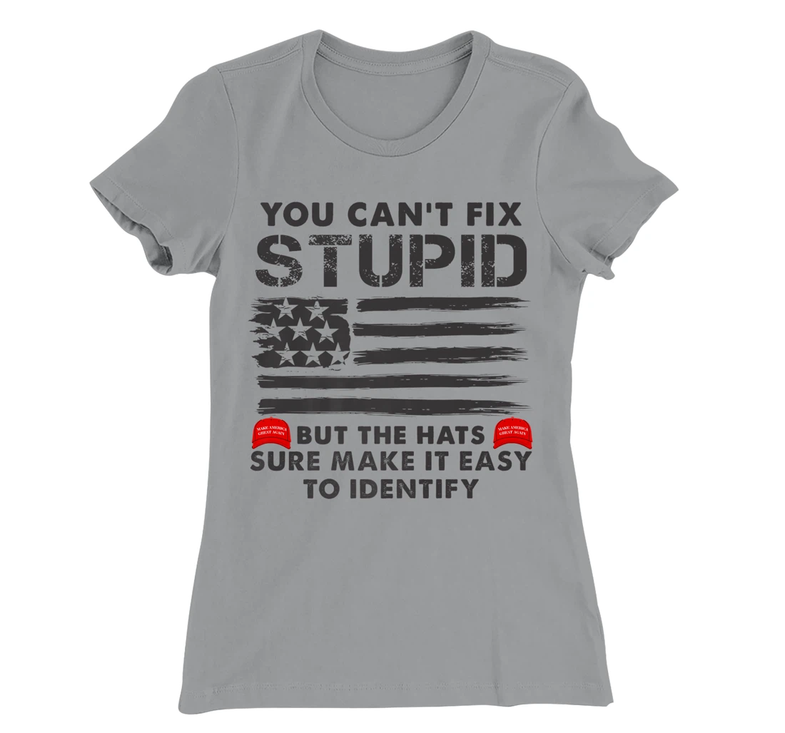 Womens You Can't Fix Stupid But The Hats Sure Make It Funny Costume T-Shirt, Women T-Shirt