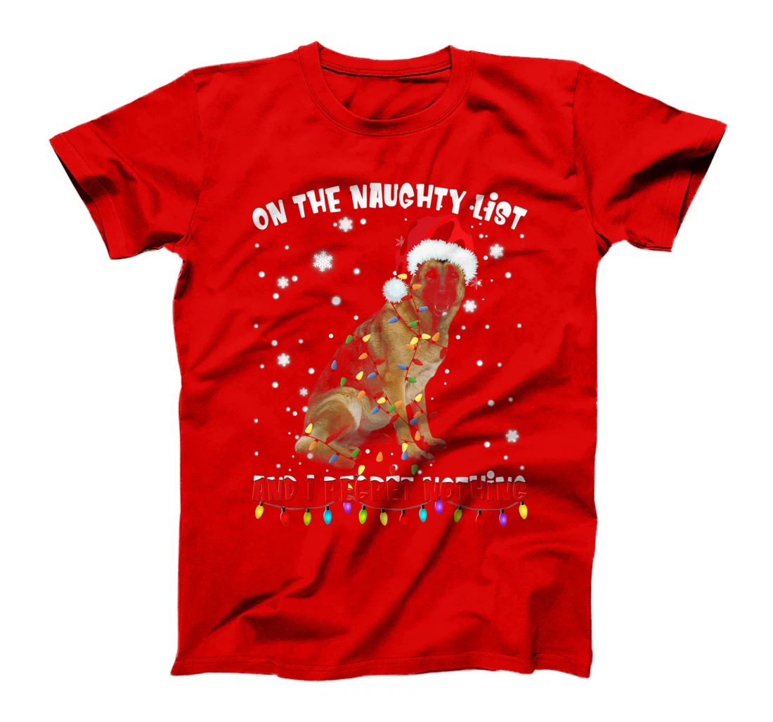 On The Naughty List And I Regret Nothing German Shepherd T-Shirt