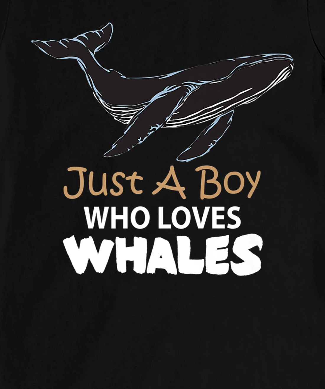 Just a Boy Who Loves Whales Tee Lovers T-Shirt, Women T-Shirt