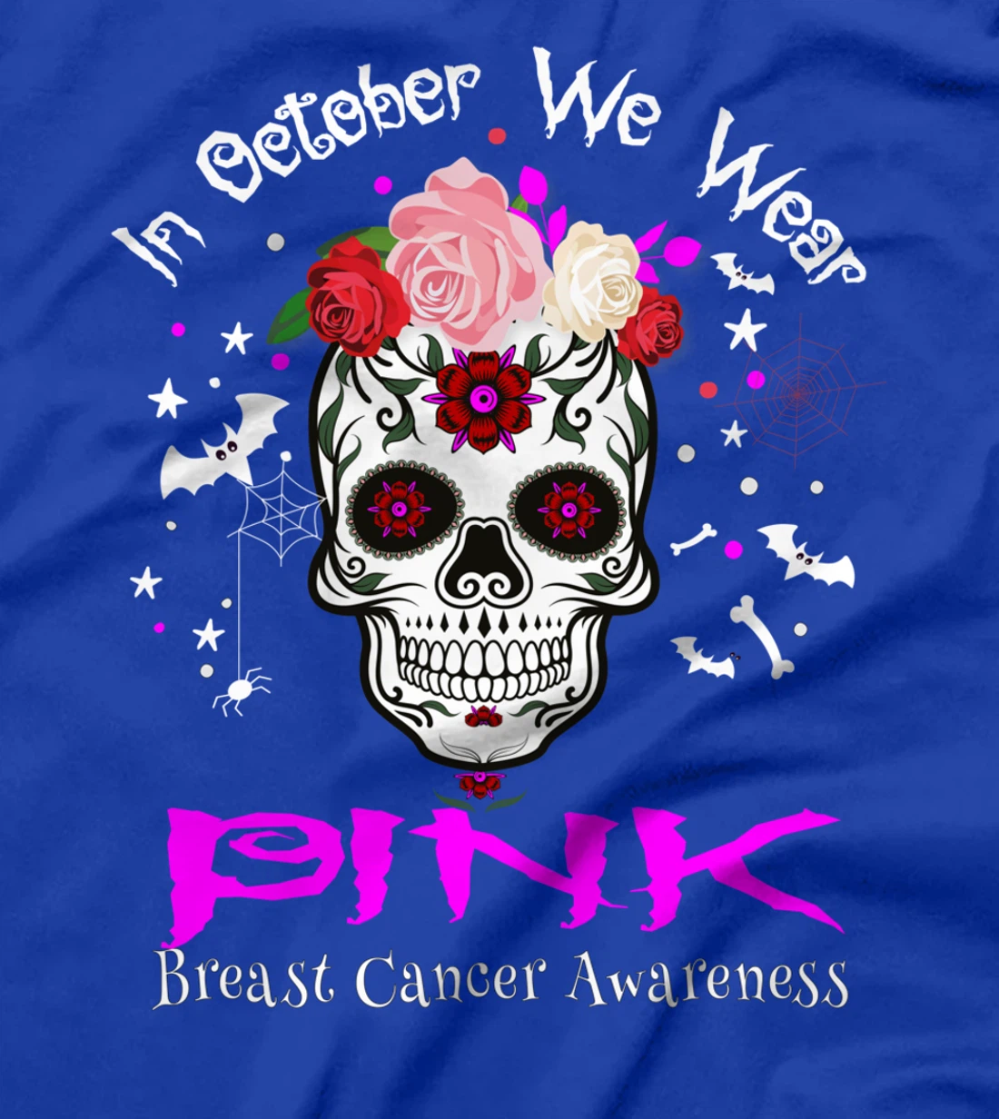 Sugar Skull In October We Wear Pink Breast Cancer Awareness T-Shirt