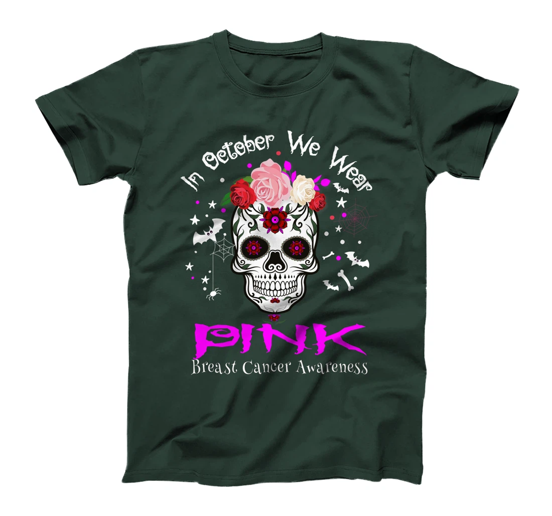 Sugar Skull In October We Wear Pink Breast Cancer Awareness T-Shirt