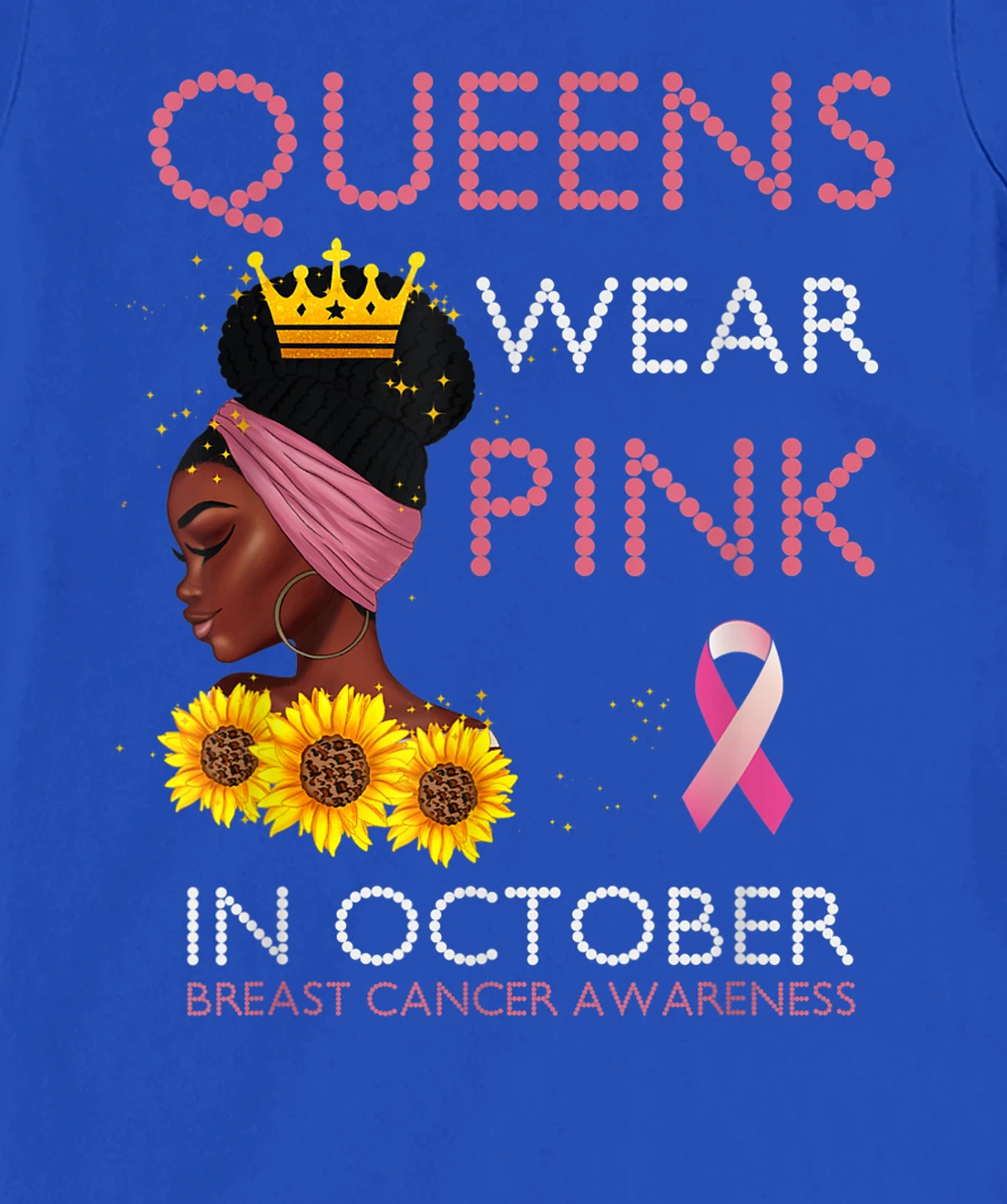 Queens Wear Pink In October Ribbon Breast Cancer Awareness T-Shirt, Women T-Shirt