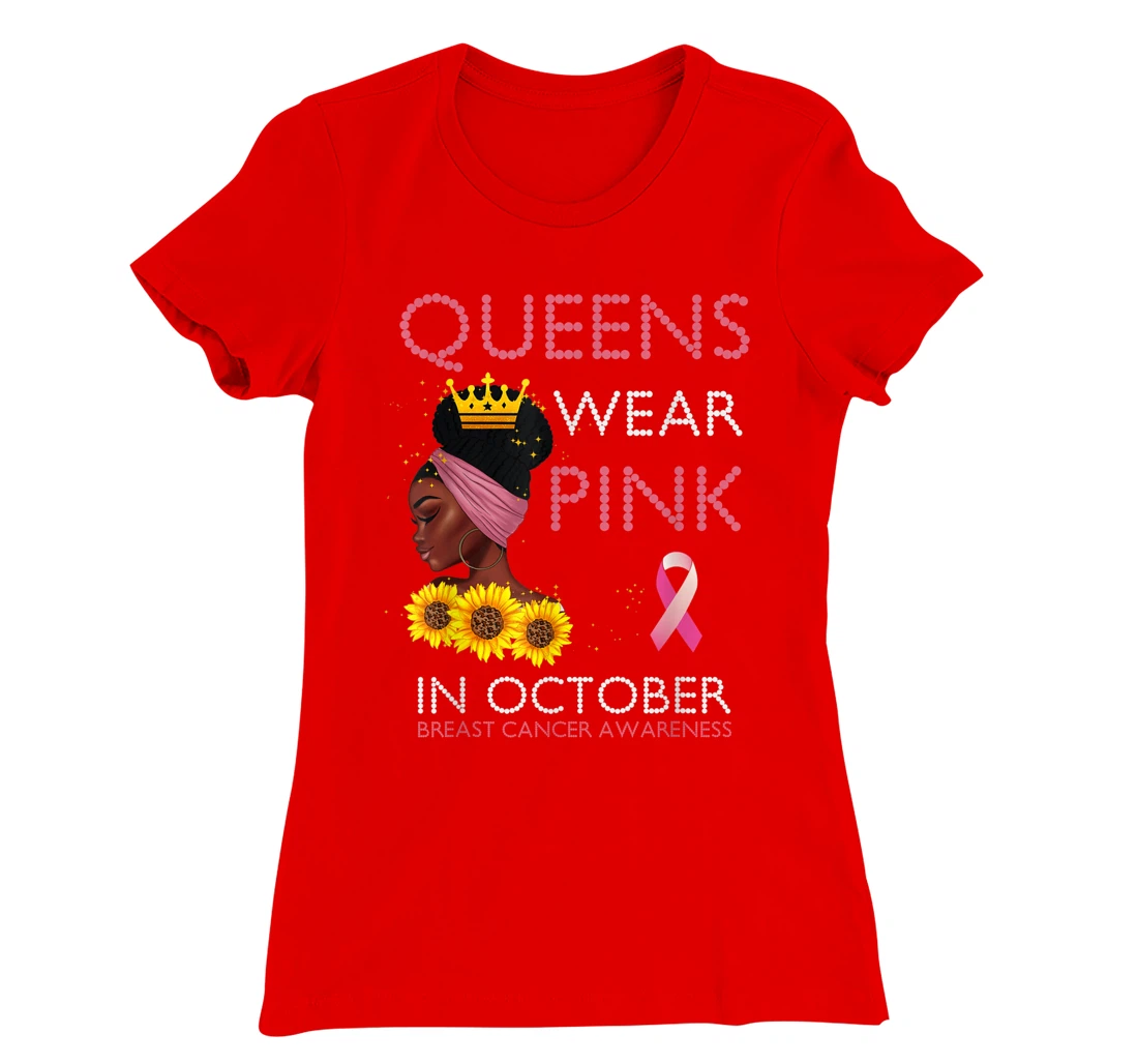 Queens Wear Pink In October Ribbon Breast Cancer Awareness T-Shirt, Women T-Shirt