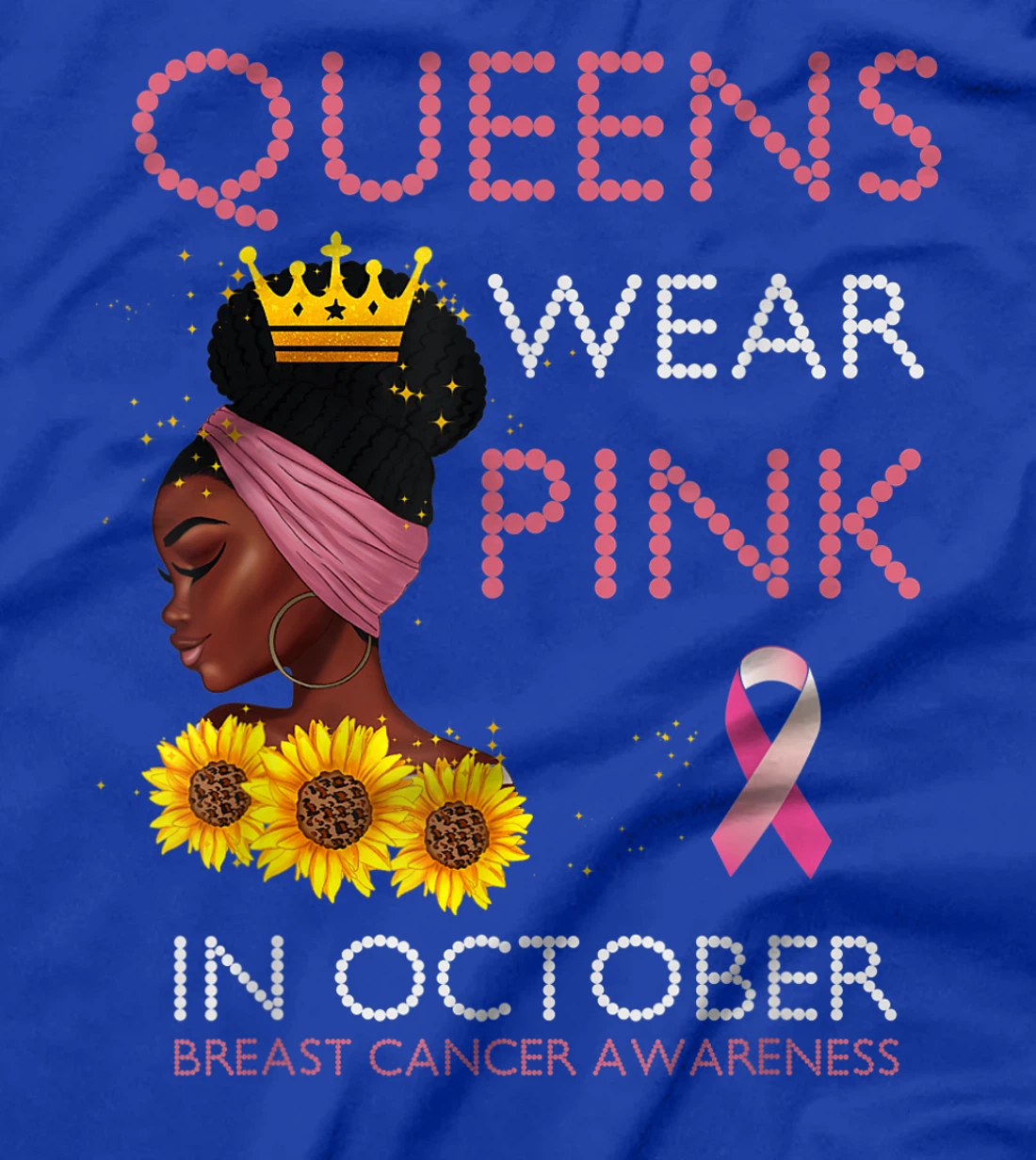 Queens Wear Pink In October Ribbon Breast Cancer Awareness T-Shirt, Women T-Shirt