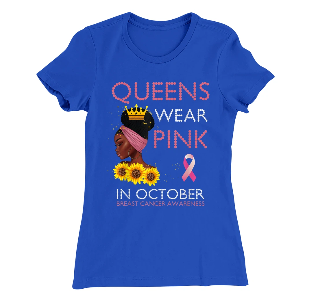 Queens Wear Pink In October Ribbon Breast Cancer Awareness T-Shirt, Women T-Shirt