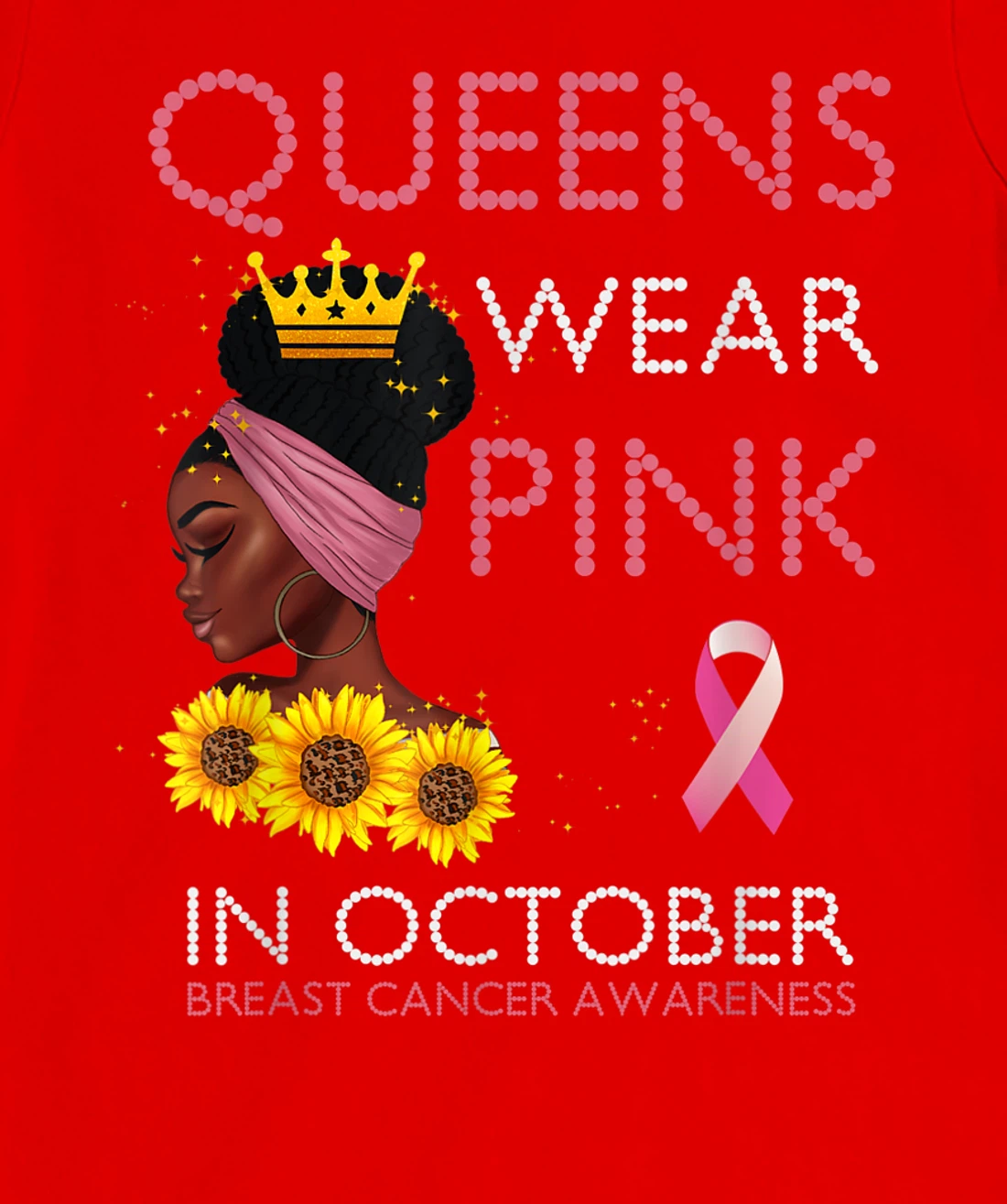 Queens Wear Pink In October Ribbon Breast Cancer Awareness T-Shirt, Women T-Shirt