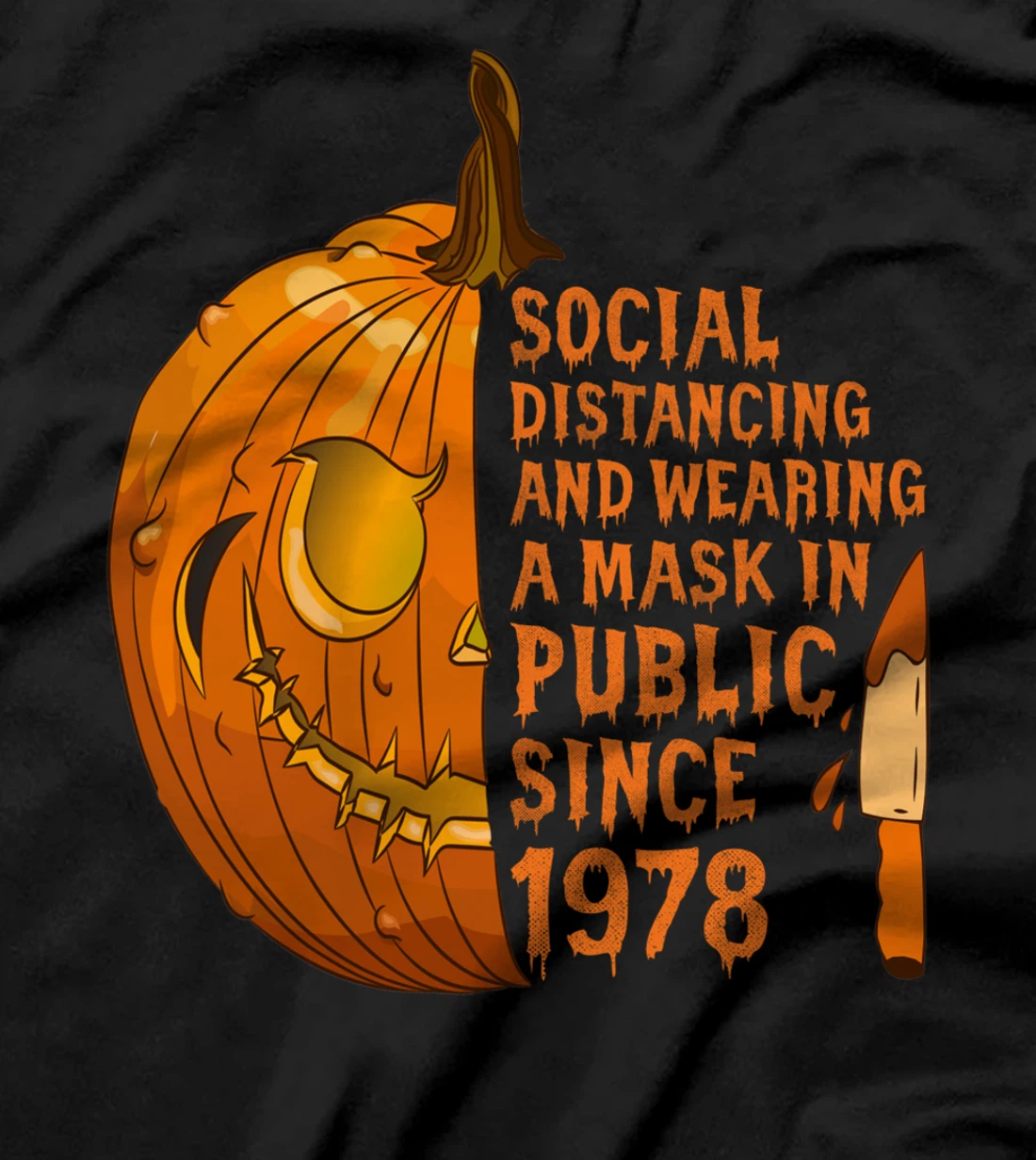 Social Distancing And Wearing A Mask In Public Since 1978 T-Shirt