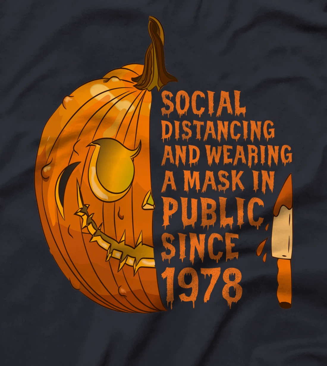 Social Distancing And Wearing A Mask In Public Since 1978 T-Shirt