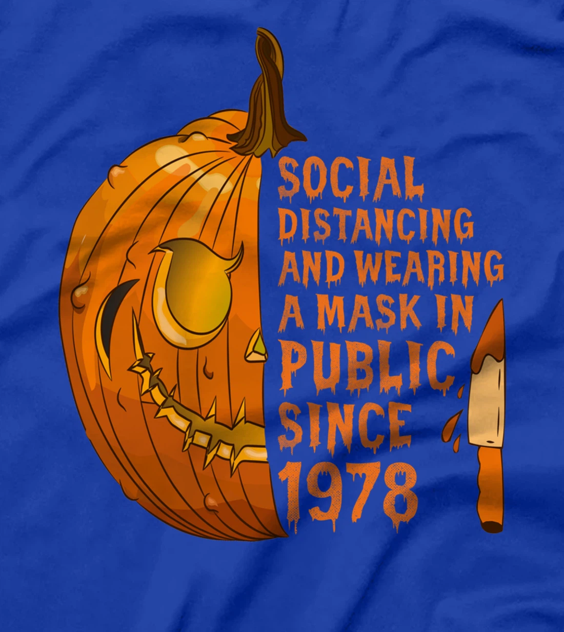 Social Distancing And Wearing A Mask In Public Since 1978 T-Shirt
