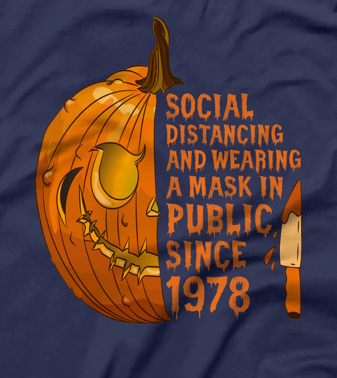 Social Distancing And Wearing A Mask In Public Since 1978 T-Shirt