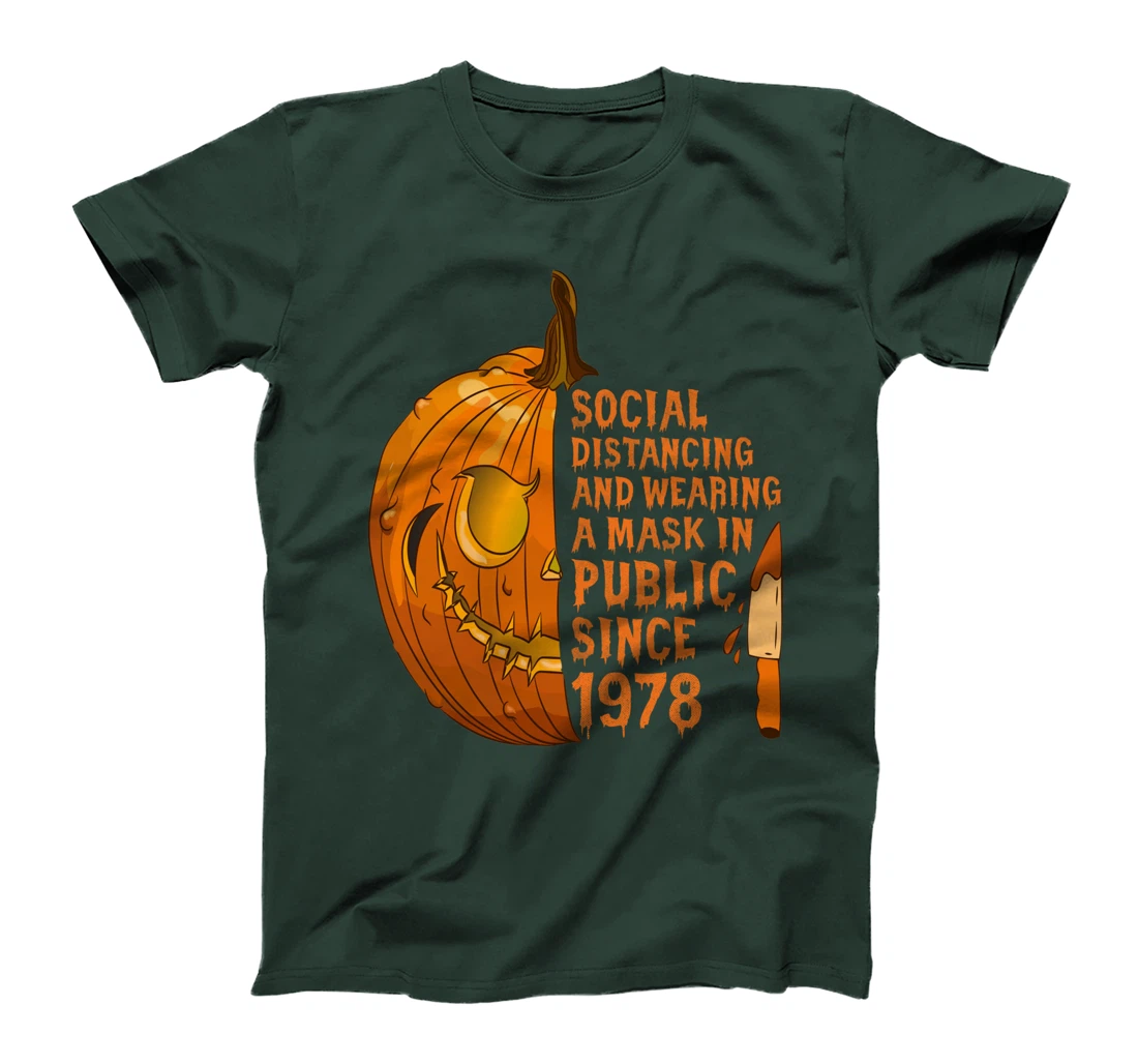 Social Distancing And Wearing A Mask In Public Since 1978 T-Shirt