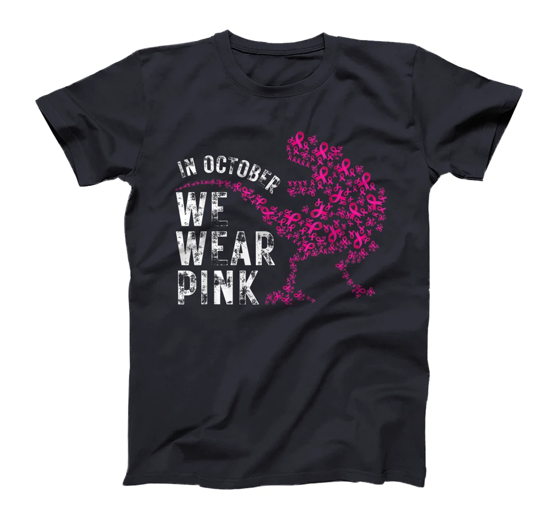 In October We Wear Pink Breast Cancer Awareness Warrior Trex T-Shirt, Kid T-Shirt and Women T-Shirt
