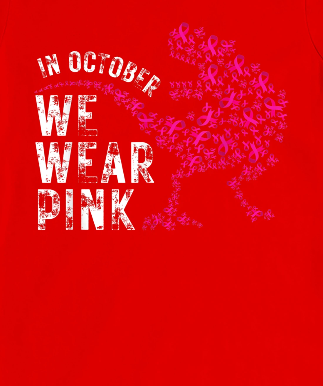 In October We Wear Pink Breast Cancer Awareness Warrior Trex T-Shirt, Kid T-Shirt and Women T-Shirt